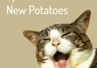 Episode 11 – New Potato